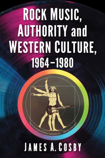 Rock Music, Authority and Western Culture, 1964-1980