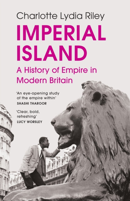 Imperial Island: A History of Empire in Modern Britain