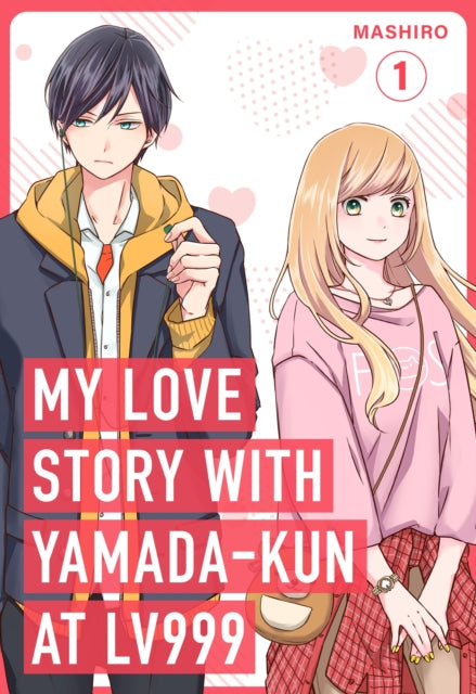 My Love Story with Yamada-kun at Lv999, Vol. 1