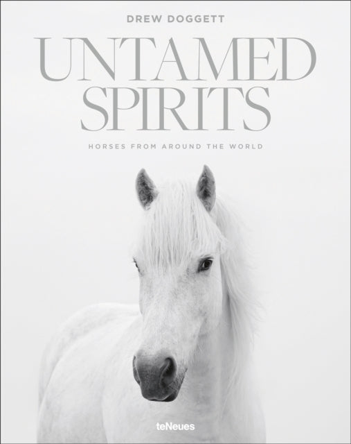 Untamed Spirits: Horses from Around the World