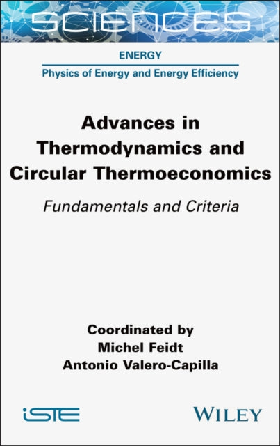 Advances in Thermodynamics and Circular Thermoeconomics: Fundamentals and Criteria
