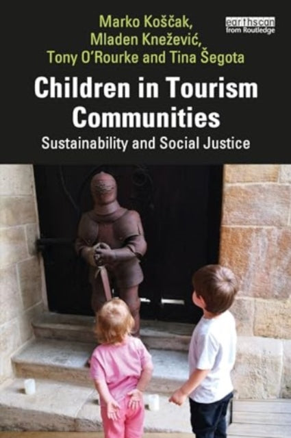 Children in Tourism Communities: Sustainability and Social Justice