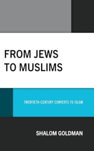 From Jews to Muslims: Twentieth-Century Converts to Islam