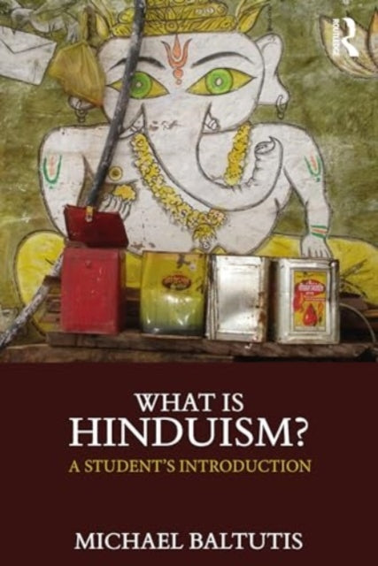 What is Hinduism?: A Student's Introduction