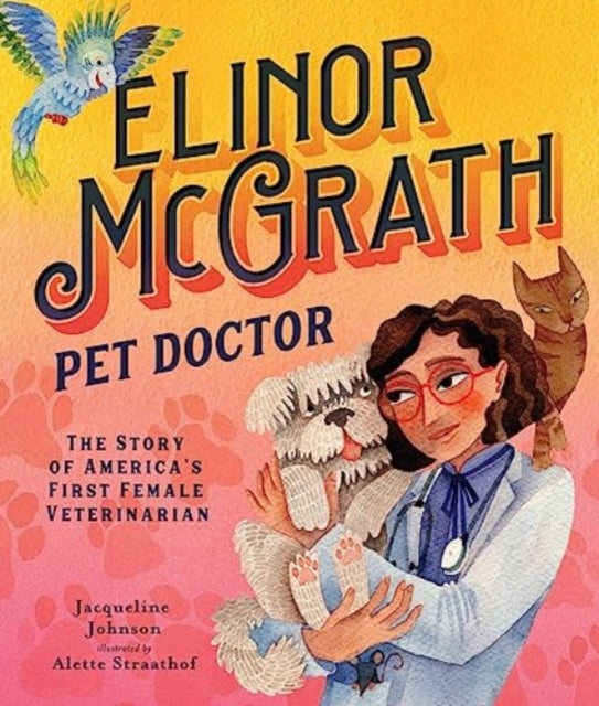 Elinor McGrath, Pet Doctor: The Story of America’s First Female Veterinarian