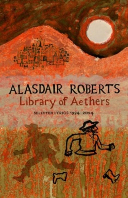 Library of Aethers: Selected Lyrics 1994–2024