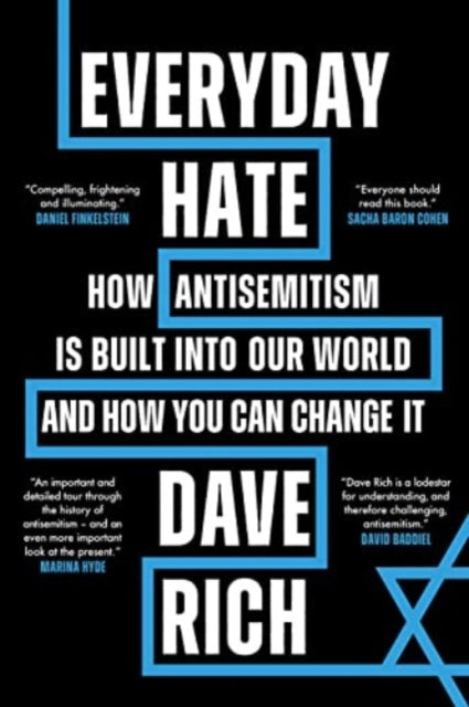 Everyday Hate: How antisemitism is built into our world - and how you can change it