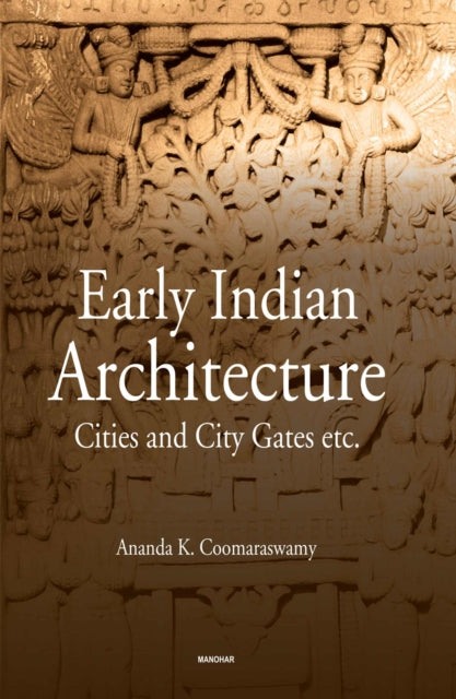 Early Indian Architecture: Cities and City Gates