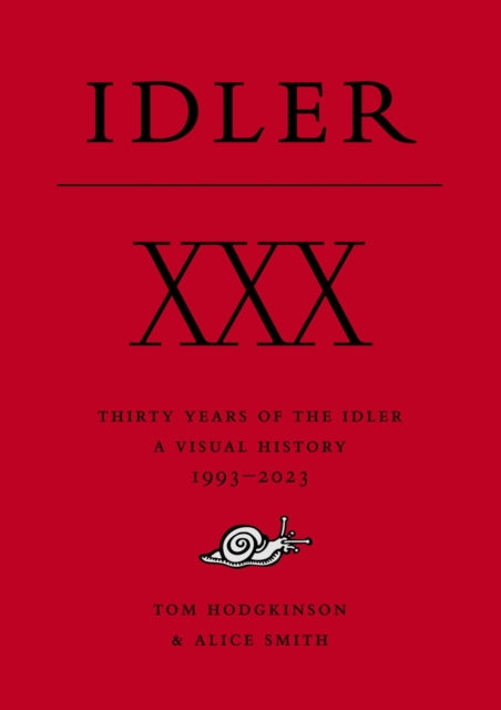 XXX: Thirty Years of the Idler: A Visual History