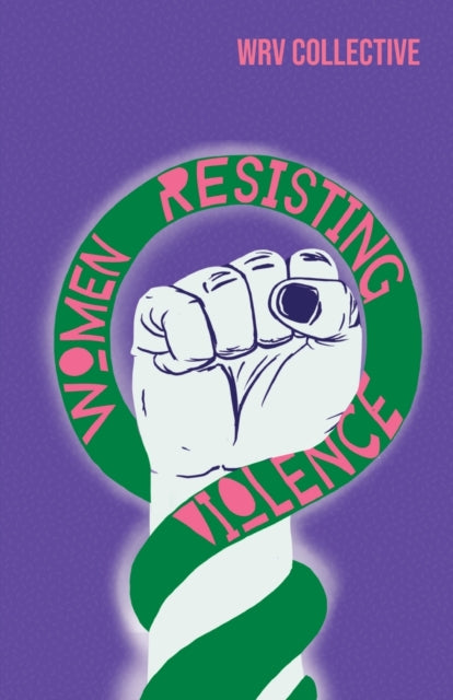 Women Resisting Violence: Voices and Experiences from Latin America