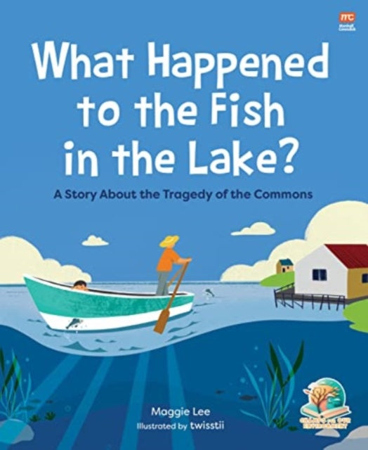 What Happened to the Fish in the Lake?: A Story about the Tragedy of the Commons