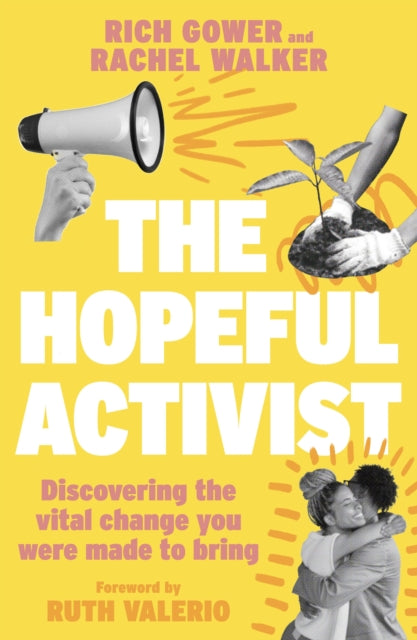 The Hopeful Activist: Discovering the vital change you were made to bring