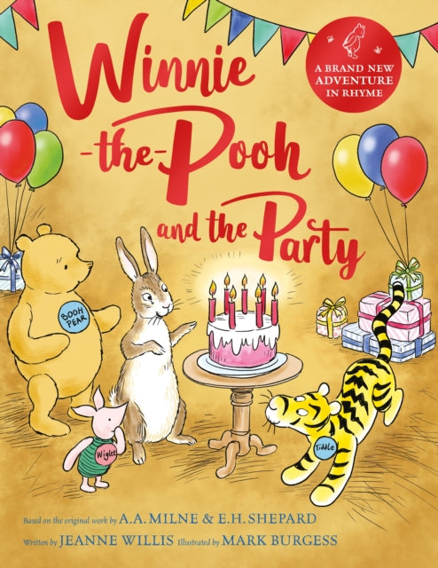 Winnie-the-Pooh and the Party: A brand new Winnie-the-Pooh adventure in rhyme, featuring A.A. Milne's and E.H. Shepard's beloved characters