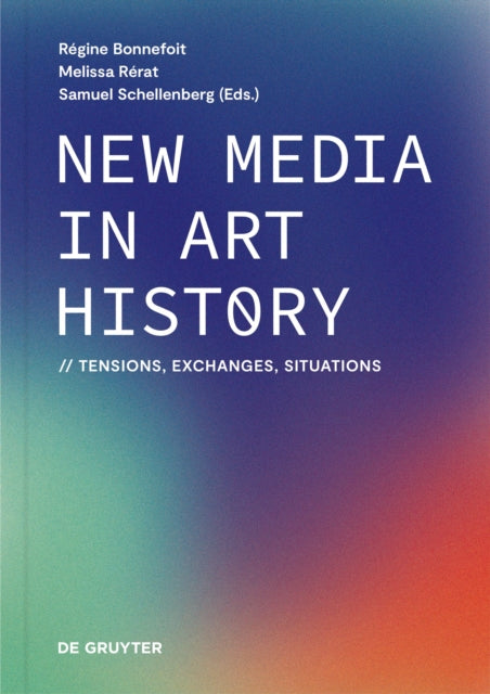 New Media in Art History: Tensions, Exchanges, Situations