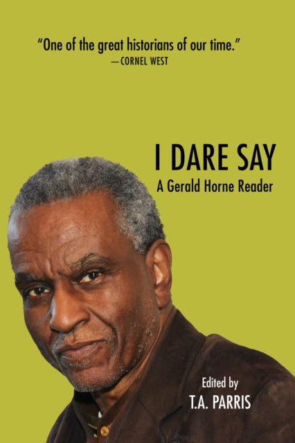 The Gerald Horne Reader: Racism, Internationalism and Resistance