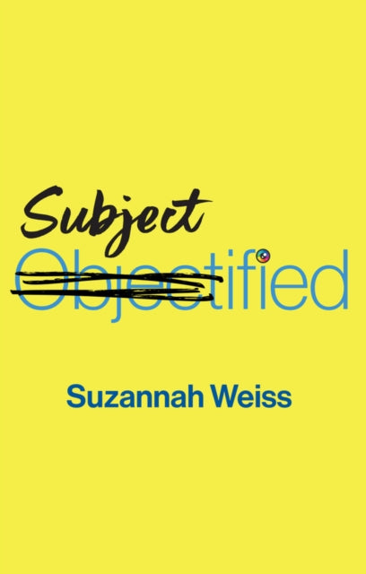 Subjectified: Becoming a Sexual Subject