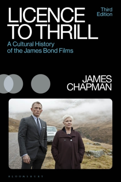 Licence to Thrill: A Cultural History of the James Bond Films