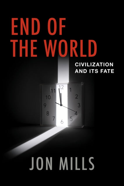 End of the World: Civilization and Its Fate