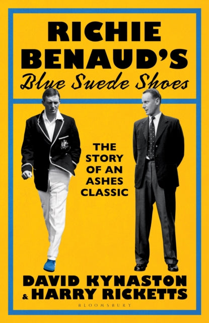 Richie Benaud’s Blue Suede Shoes: The Story of an Ashes Classic