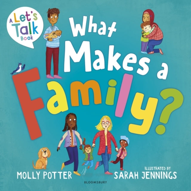 What Makes a Family?: A Let’s Talk picture book to help young children understand different types of families