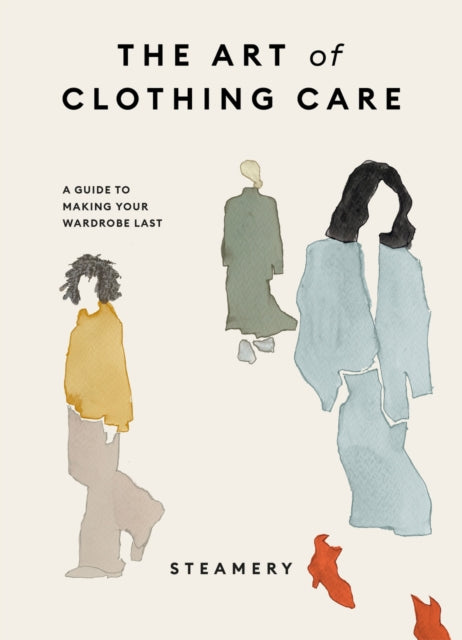 The Art of Clothing Care: A Guide to Making Your Wardrobe Last