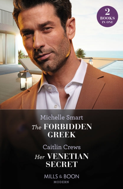The Forbidden Greek / Her Venetian Secret: The Forbidden Greek (the Greek Groom Swap) / Her Venetian Secret