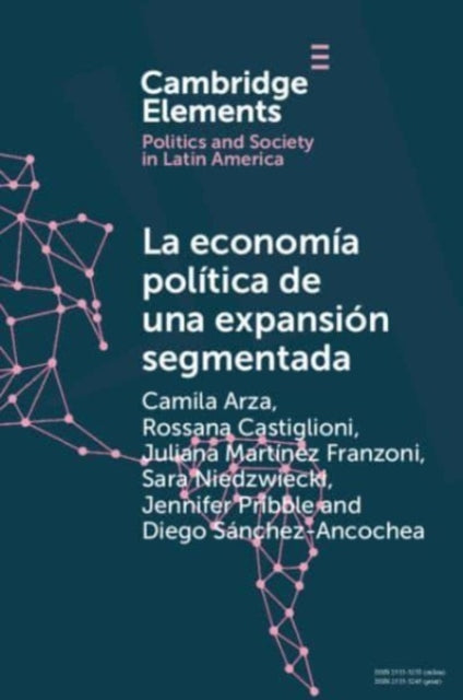 La economia politica de una expansion segmentada: Politica social latinoamericana en la primera decada del siglo XXI