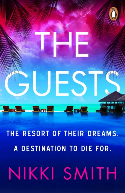 The Guests: Escape to the Maldives with the hottest, twistiest thriller of 2024, from the author of The Beach Party