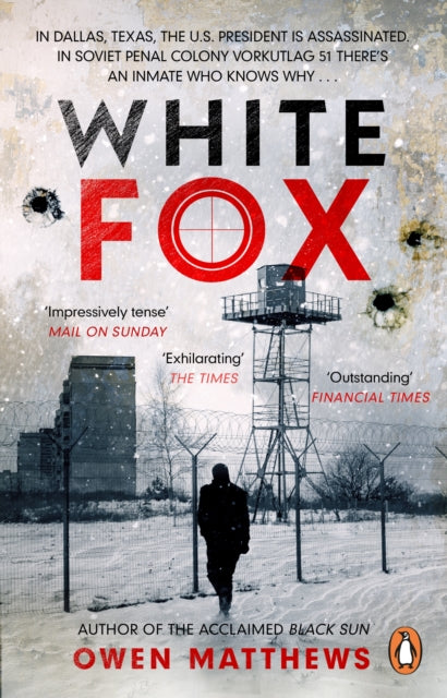 White Fox: The acclaimed, chillingly authentic Cold War thriller