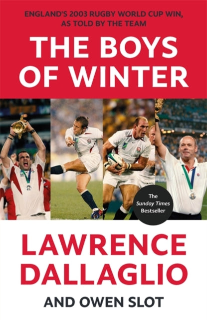 The Boys of Winter: England's 2003 Rugby World Cup Win, As Told By The Team for the 20th Anniversary