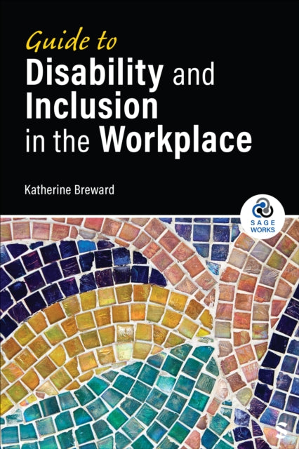 Guide to Disability and Inclusion in the Workplace