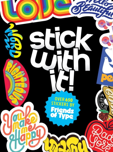 Stick with It!: A Friends of Type Sticker Book