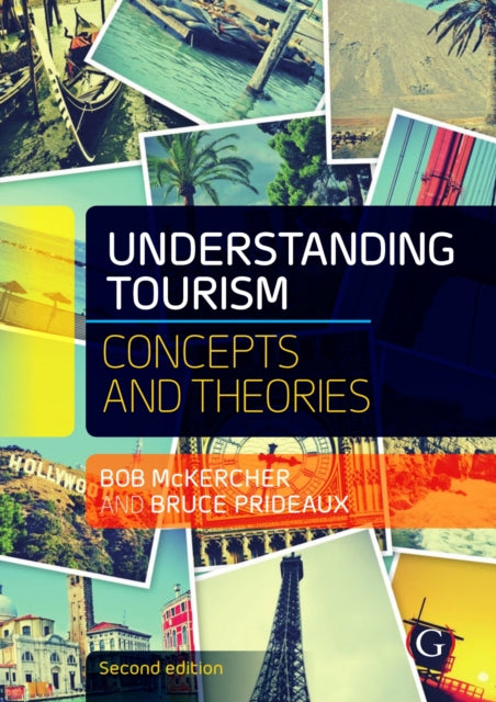 Understanding Tourism: Concepts and theories