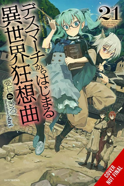 Death March to the Parallel World Rhapsody, Vol. 21 (light novel)