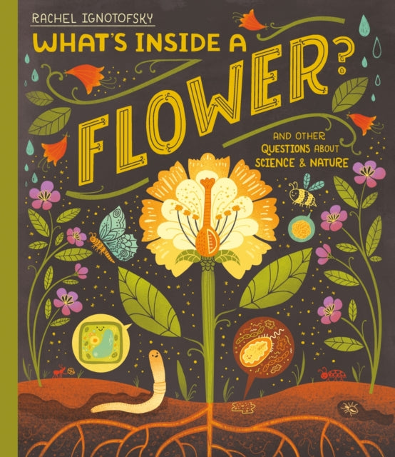 What's Inside a Flower?: And other questions about science and nature