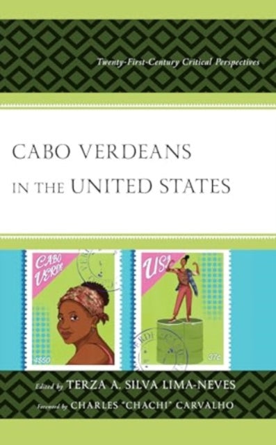 Cabo Verdeans in the United States: Twenty-First-Century Critical Perspectives