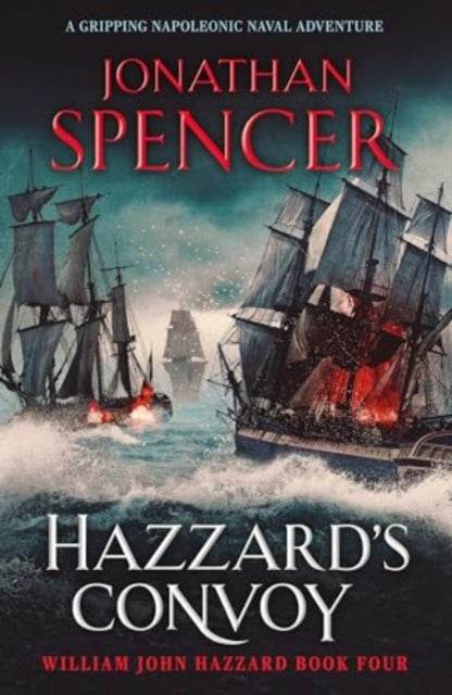 Hazzard's Convoy: A gripping Napoleonic naval adventure