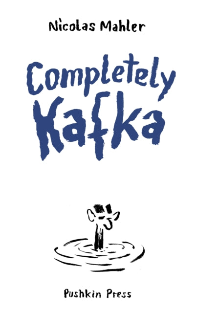 Completely Kafka: A Comic Biography