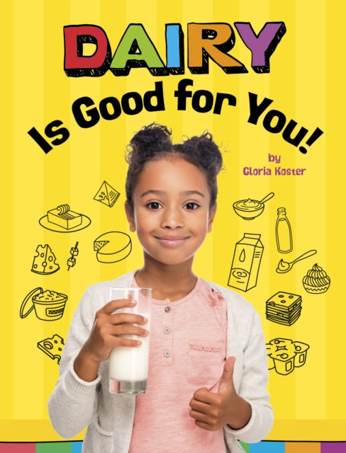 Dairy Is Good for You!