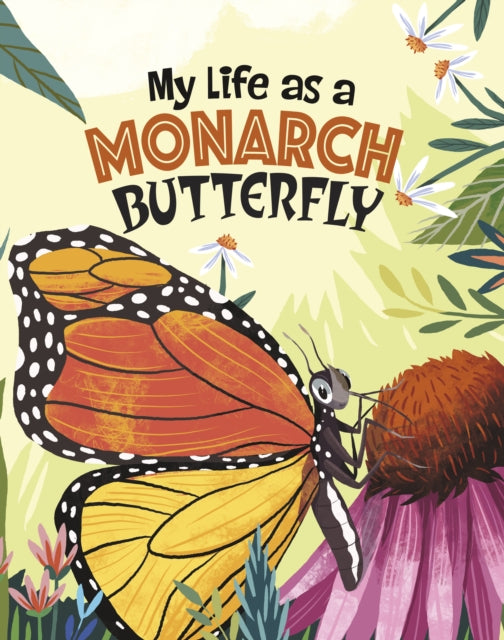 My Life as a Monarch Butterfly