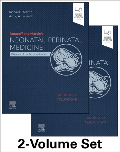 Fanaroff and Martin's Neonatal-Perinatal Medicine, 2-Volume Set: Diseases of the Fetus and Infant