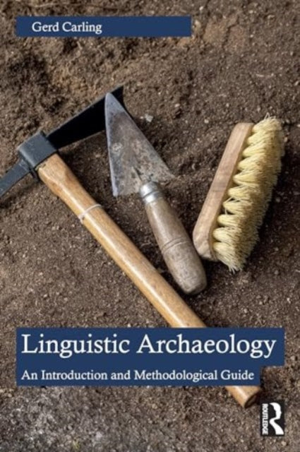 Linguistic Archaeology: An Introduction and Methodological Guide