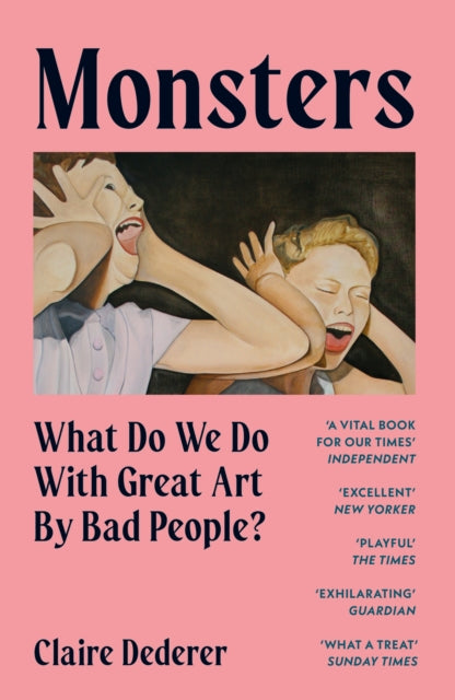 Monsters: What Do We Do with Great Art by Bad People?