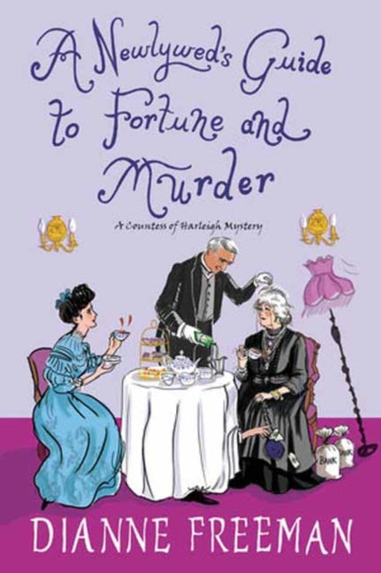 A Newlywed's Guide to Fortune and Murder: A Sparkling and Witty Victorian Mystery