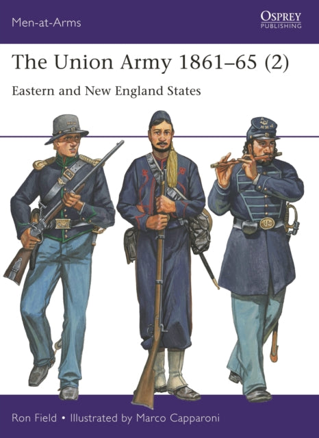 The Union Army 1861–65 (2): Eastern and New England States