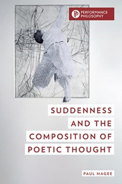 Suddenness and the Composition of Poetic Thought