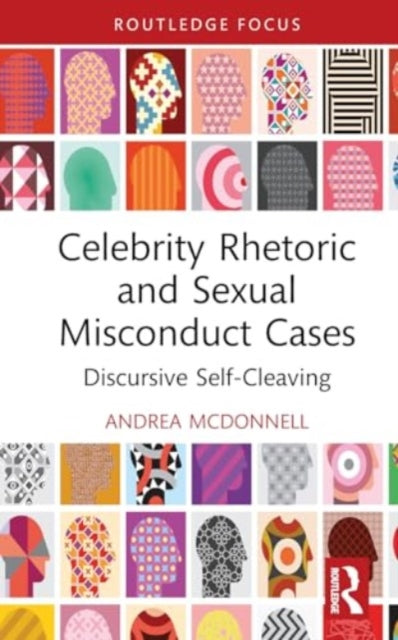 Celebrity Rhetoric and Sexual Misconduct Cases: Discursive Self-Cleaving