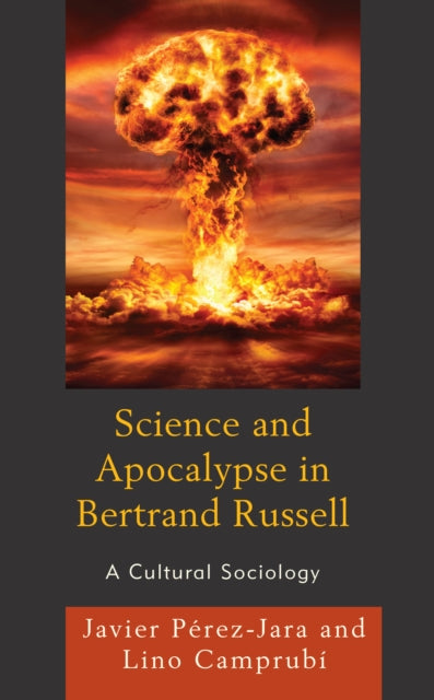 Science and Apocalypse in Bertrand Russell: A Cultural Sociology