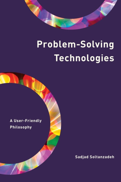 Problem-Solving Technologies: A User-Friendly Philosophy