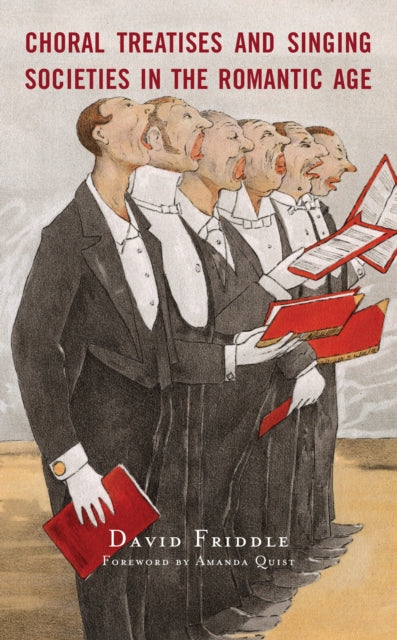 Choral Treatises and Singing Societies in the Romantic Age